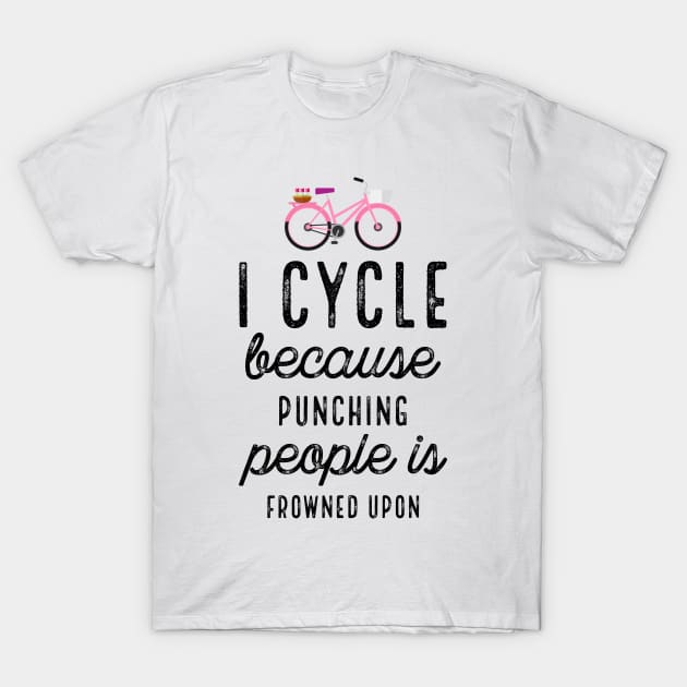 I Cycle Because Punching With Bike T-Shirt by PhoebeDesign